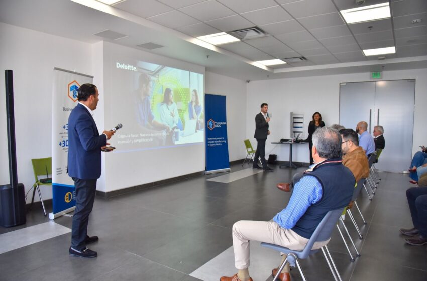  DEITAC refuerza la competitividad de Tijuana con nuevas inversiones y expansiones industriales